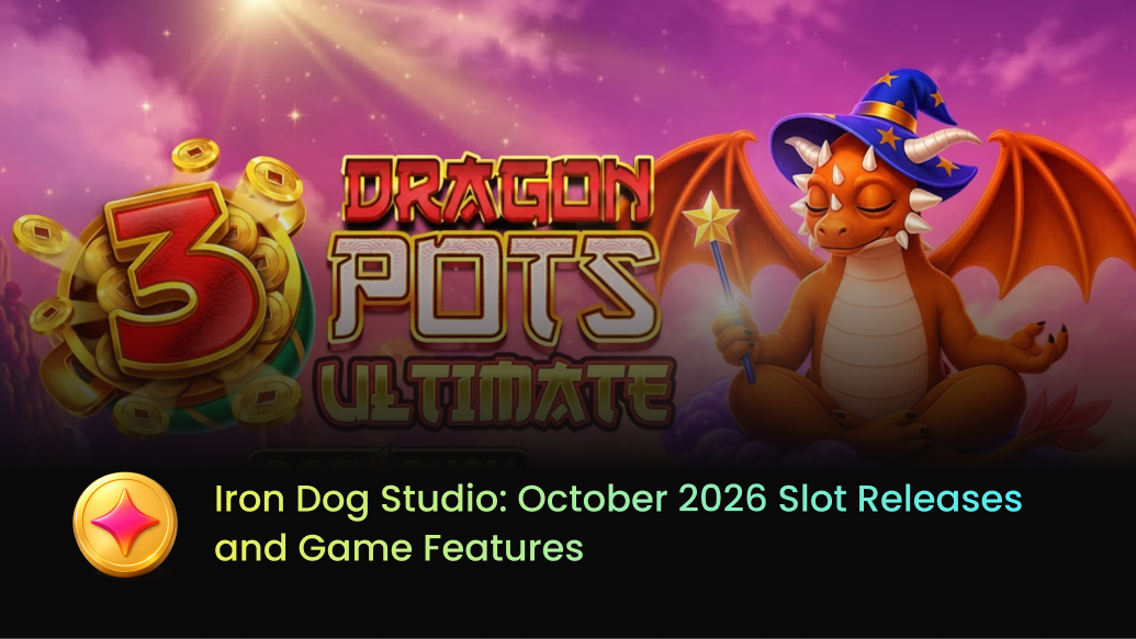 Iron Dog Studio: October 2026 Slot Releases and Game Features