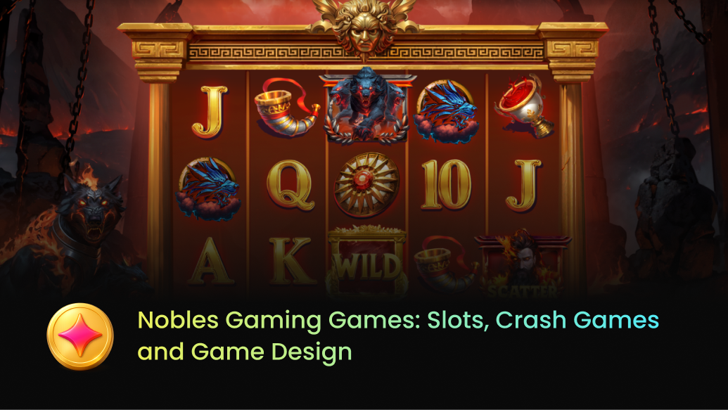 Nobles Gaming Games: Slots, Crash Games and Game Design