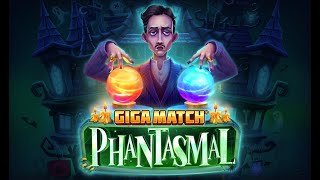 Giga Match® Phantasmal