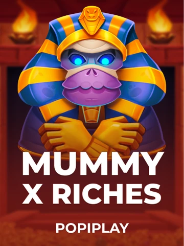 Mummy X Riches